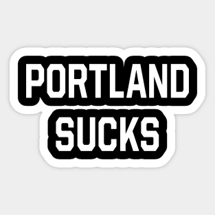 Portland Sucks Sticker